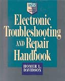 Davidson, Homer L.: Electronic Troubleshooting and Repair Handbook Davidson, Homer L.: Electronic Troubleshooting and Repair Handbook