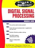 Hayes, M. H.: Schaum's Outline of Theory and Problems of Digital Signal Processing Hayes, M. H.: Schaum's Outline of Theory and Problems of Digital Signal Processing