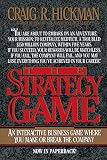 Hickman, Craig R.: The Strategy Game Hickman, Craig R.: The Strategy Game