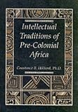 Hilliard, Constance B.: Intellectual Traditions of Pre-Colonial Africa Hilliard, Constance B.: Intellectual Traditions of Pre-Colonial Africa