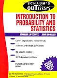 Lipschutz, Seymour: Schaum's Outline of Theory and Problems of Introduction to Probability and Statistics Lipschutz, Seymour: Schaum's Outline of Theory and Problems of Introduction to Probability and Statistics