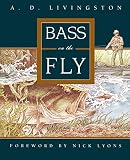 Livingston, A. D.: Bass on the Fly Livingston, A. D.: Bass on the Fly
