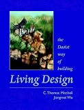 Mitchell, C. Thomas: Living Design: The Daoist Way of Building