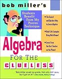 Miller, Robert: Bob Miller's Algebra for the Clueless: Algebra Miller, Robert: Bob Miller's Algebra for the Clueless: Algebra