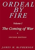 McPherson, James M.: Ordeal by Fire McPherson, James M.: Ordeal by Fire