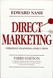 Nash, Edward L.: Direct Marketing: Strategy, Planning, Execution Nash, Edward L.: Direct Marketing: Strategy, Planning, Execution