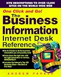 Parker, Andrew: The Business Information Internet Desk Reference Parker, Andrew: The Business Information Internet Desk Reference
