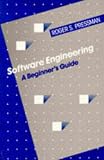 Pressman, Roger S.: Software Engineering: A Beginner's Guide Pressman, Roger S.: Software Engineering: A Beginner's Guide