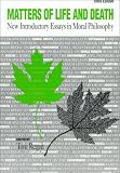 Regan, Tom: Matters of Life and Death: New Introductory Essays in Moral Philosophy Regan, Tom: Matters of Life and Death: New Introductory Essays in Moral Philosophy