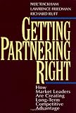 Rackham, Neil: Getting Partnering Right : How Market Leaders Are Creating Long-Term Competitive Advantage