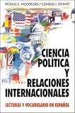 Woodford, Protase E.: Ciencia Politica Y Relaciones Internacionales: Lecturas Y Vocabulario En Espanol Woodford, Protase E.: Ciencia Politica Y Relaciones Internacionales: Lecturas Y Vocabulario En Espanol