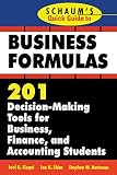 Hartman, Stephen: Schaum's Quick Guide to Business Formulas: 201 Decision-Making Tools for Business, Finance, and Accounting Students Hartman, Stephen: Schaum's Quick Guide to Business Formulas: 201 Decision-Making Tools for Business, Finance, and Accounting Students