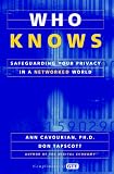 Tapscott, Don: Who Knows: Safeguarding Your Privacy in a Networked World Tapscott, Don: Who Knows: Safeguarding Your Privacy in a Networked World