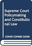 Ulmer, S. Sidney: Supreme Court Policymaking and Constitutional Law Ulmer, S. Sidney: Supreme Court Policymaking and Constitutional Law