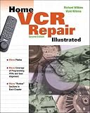 Wilkins, Richard C.: Home Vcr Repair Illustrated Wilkins, Richard C.: Home Vcr Repair Illustrated