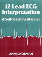 12-Lead ECG Interpretation: A Self-Teaching&hellip;