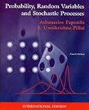 Papoulis, Athanasios: Probability Random Variables, and Stochastic Processes Papoulis, Athanasios: Probability Random Variables, and Stochastic Processes