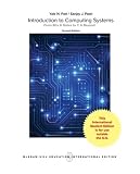 Patel, Sanjay J.: Introduction to Computing Systems: From Bits and Gates to C and Beyond Patel, Sanjay J.: Introduction to Computing Systems: From Bits and Gates to C and Beyond