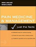 Wallace: Pain Medicine and Management: Just the Facts