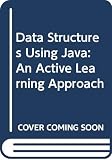 Budd, Timothy A.: Data Structures Using Java: An Active Learning Approach