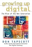 Tapscott, Don: Growing Up Digital: The Rise of the Net Generation