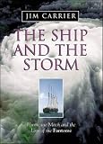 Carrier, Jim: Ship and the Storm: Hurricane Mitch and the Loss of the Fantome Carrier, Jim: Ship and the Storm: Hurricane Mitch and the Loss of the Fantome