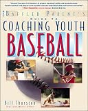 Thurston, Bill: Baffled Parents Guide to Coaching Youth Baseball