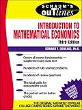 Dowling, Edward T.: Schaum's Outline of Introduction to Mathematical Economics