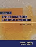 Glantz, Stanton A.: Primer of Applied Regression & Analysis of Variance Glantz, Stanton A.: Primer of Applied Regression & Analysis of Variance