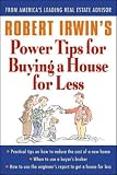 Irwin, Robert: Robert Irwin's Power Tips for Selling a House for More Irwin, Robert: Robert Irwin's Power Tips for Selling a House for More