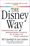 Jackson, Lynn: The Disney Way: Harnessing the Management Secrets of Disney in Your Company Jackson, Lynn: The Disney Way: Harnessing the Management Secrets of Disney in Your Company