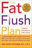 Gittleman, Ann Louise: The Fat Flush Plan Gittleman, Ann Louise: The Fat Flush Plan