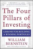 Bernstein, William J.: The Four Pillars of Investing: Lessons for Building a Winning Portfolio Bernstein, William J.: The Four Pillars of Investing: Lessons for Building a Winning Portfolio