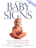 Acredolo, Linda: Baby Signs: How to Talk With Your Baby Before Your Baby Can Talk Acredolo, Linda: Baby Signs: How to Talk With Your Baby Before Your Baby Can Talk