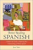 Yates, Jean: Better Reading Spanish: A Reader and Guide to Improving Your Understanding of Written Spanish Yates, Jean: Better Reading Spanish: A Reader and Guide to Improving Your Understanding of Written Spanish