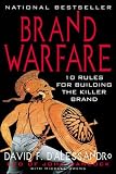 D'Alessandro, David F.: Brand Warfare: 10 Rules for Building the Killer Brand