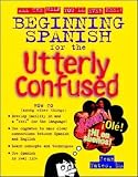 Yates, Jean: Beginning Spanish for the Utterly Confused Yates, Jean: Beginning Spanish for the Utterly Confused