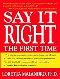 Malandro, Loretta: Say It Right the First Time