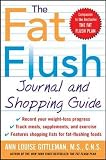 Gittleman, Ann Louise: The Fat Flush Journal and Shopping Guide