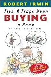 Irwin, Robert: Tips and Traps When Buying a Home Irwin, Robert: Tips and Traps When Buying a Home