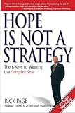 Page, Rick: Hope Is Not a Strategy: The 6 Keys to Winning the Complex Sale