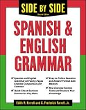 Farrell, C. Frederick: Side-By-Side Spanish and English Grammar Farrell, C. Frederick: Side-By-Side Spanish and English Grammar