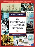 McKenna, Robert: The Dictionary of Nautical Literacy McKenna, Robert: The Dictionary of Nautical Literacy