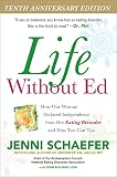 Rutledge, Thom: Life Without Ed: How One Woman Declared Independence from Her Eating Disorder and How You Can Too