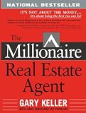 Keller, Gary: The Millionaire Real Estate Agent Keller, Gary: The Millionaire Real Estate Agent