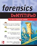 Fisher, Barry: Forensics Demystified Fisher, Barry: Forensics Demystified