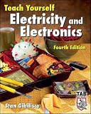 Gibilisco, Stan: Teach Yourself Electricity And Electronics