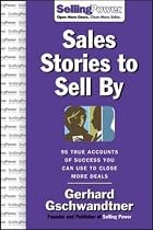 Sales Stories to Sell By: 95 True Accounts&hellip;