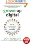 Grown Up Digital: How the Net Generation is Changing Your World