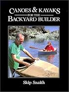 Canoes and Kayaks for the Backyard Builder&hellip;